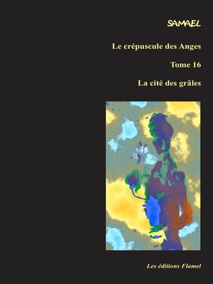 cover image of Le crépuscule des Anges, tome 16
